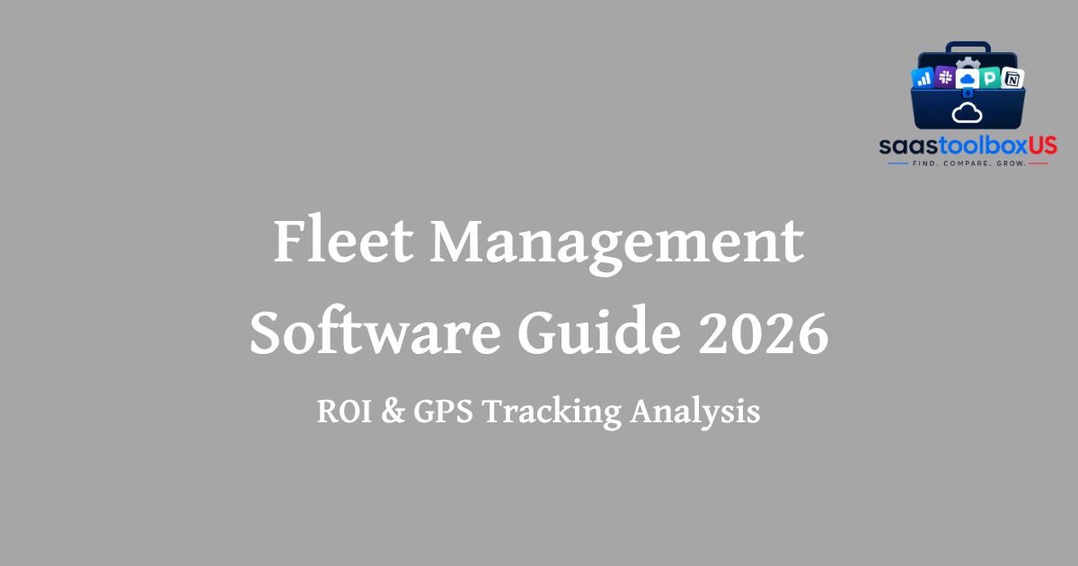 Best Fleet Management Software in 2026: ROI & Tracking Analysis
